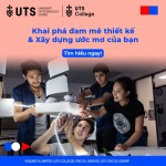 Cùng UTS khai phá đam mê thiết kế và xây dựng ước mơ của bạn
