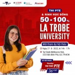 Mời dự Talkshow: Thi PTE – rinh học bổng 50% – 100% của La Trobe University, Úc